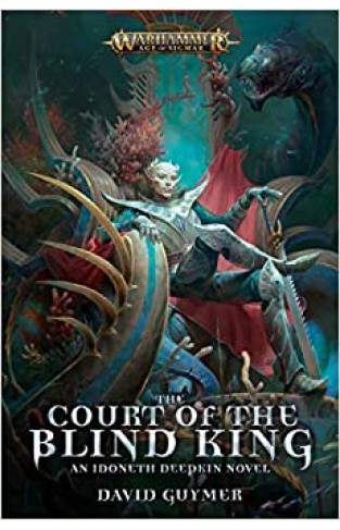 The Court of the Blind King (Warhammer: Age of Sigmar)  - Paperback